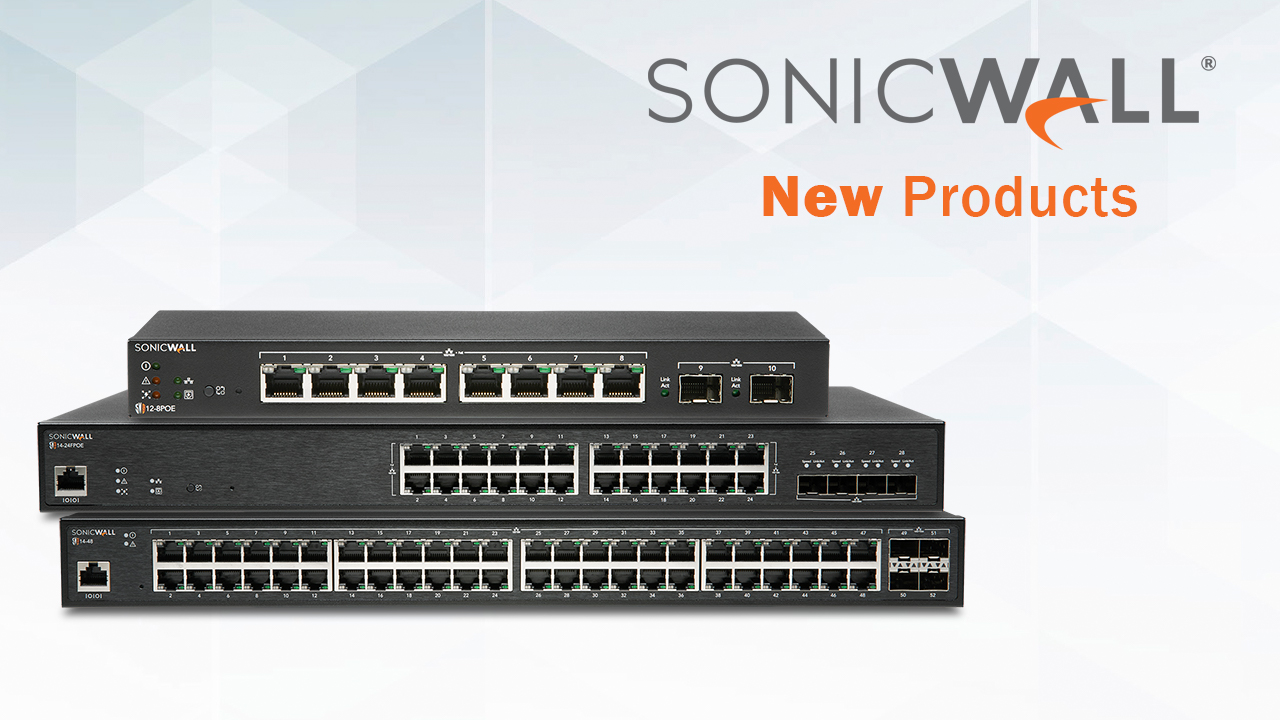 All New Sonicwall Switches Just Launched